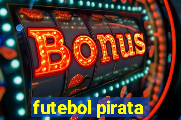 futebol pirata